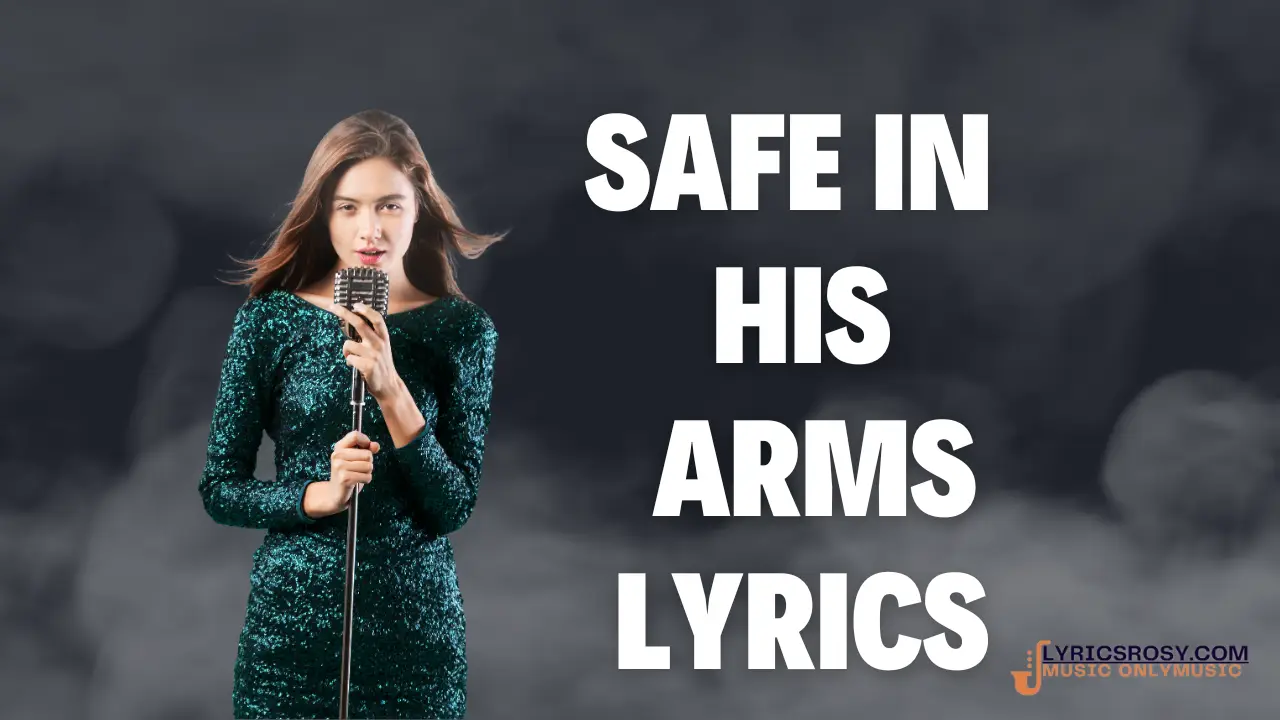Safe in His Arms Lyrics