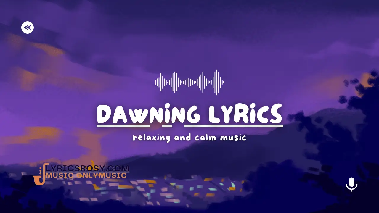 Dawning Lyrics