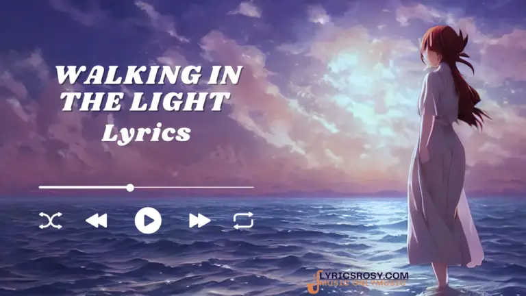 Walking in the Light lyrics