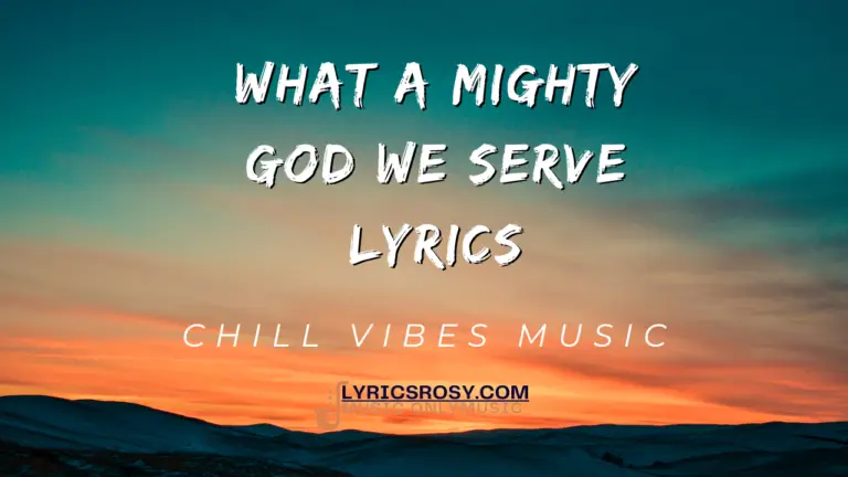 What A Mighty God We Serve Lyrics