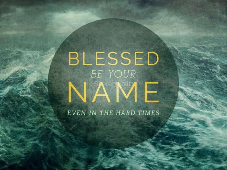 Blessed Be the Name of the Lord