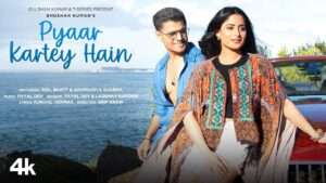 Pyaar Kartey Hain Song Lyrics